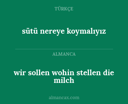sütü nereye koymalıyız - wir sollen wohin stellen die milch