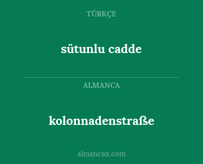 sütunlu cadde - kolonnadenstraße