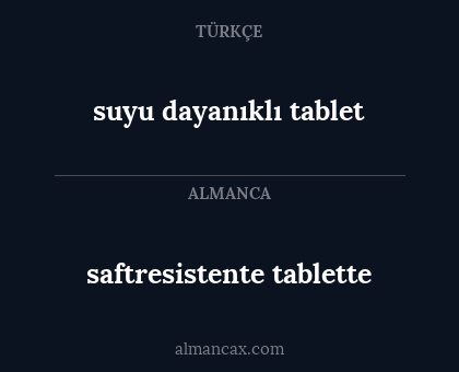 suyu dayanıklı tablet - saftresistente tablette