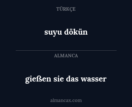 suyu dökün - gießen sie das wasser
