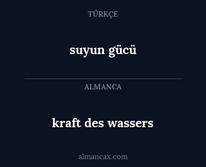 kraft des wassers - suyun gücü