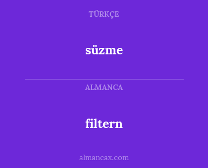filtern - süzme
