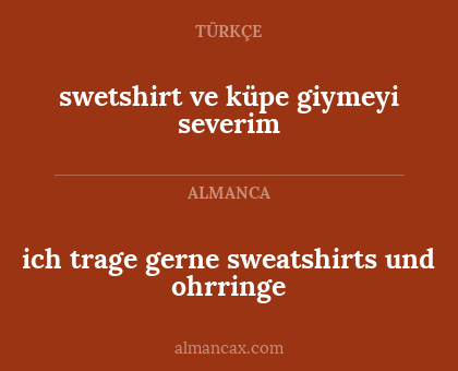 ich trage gerne sweatshirts und ohrringe - swetshirt ve küpe giymeyi severim