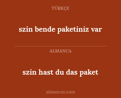 szin bende paketiniz var - szin hast du das paket