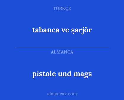 tabanca ve şarjör - pistole und mags