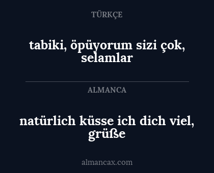 natürlich küsse ich dich viel, grüße - tabiki, öpüyorum sizi çok, selamlar