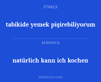 tabikide yemek pişirebiliyorum - natürlich kann ich kochen
