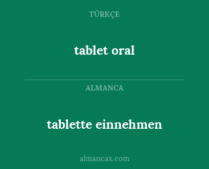 tablette einnehmen - tablet oral