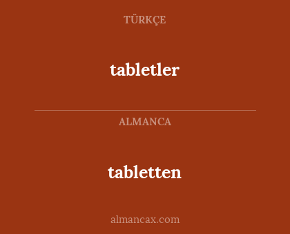 tabletler - tabletten
