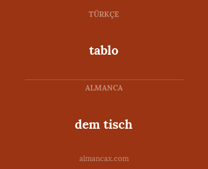 tablo - dem tisch