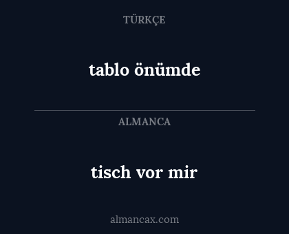 tablo önümde - tisch vor mir