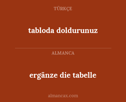 ergänze die tabelle - tabloda doldurunuz