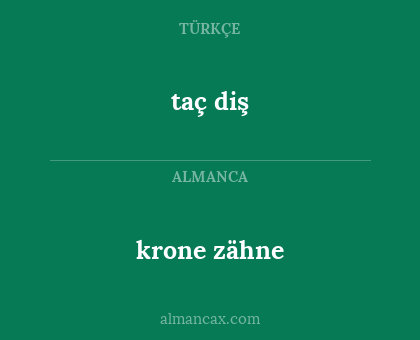 taç diş - krone zähne