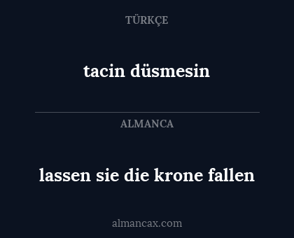 tacin düsmesin - lassen sie die krone fallen