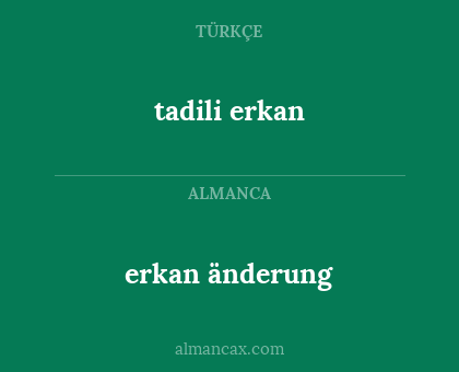 erkan änderung - tadili erkan