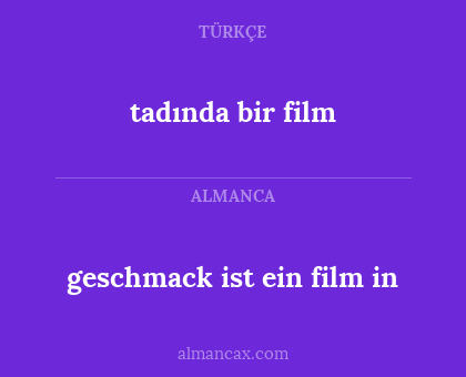 geschmack ist ein film in - tadında bir film