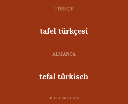 tefal türkisch - tafel türkçesi