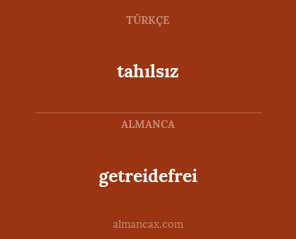 getreidefrei - tahılsız