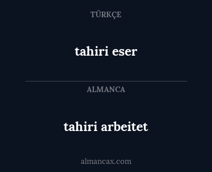 tahiri arbeitet - tahiri eser