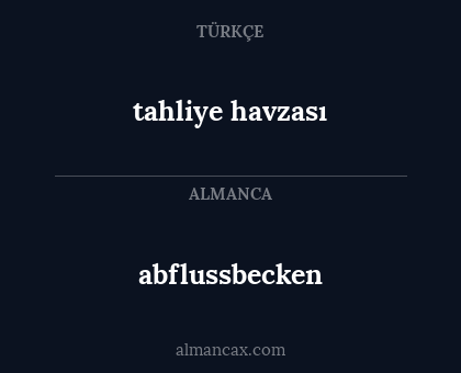 abflussbecken - tahliye havzası
