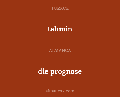 tahmin - die prognose