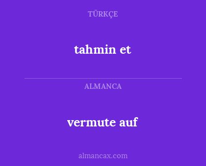 vermute auf - tahmin et