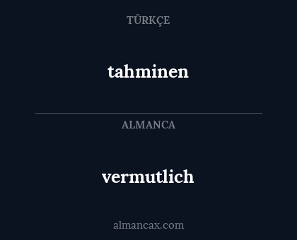 vermutlich - tahminen