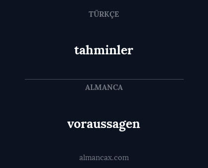 voraussagen - tahminler