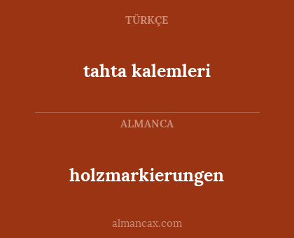 holzmarkierungen - tahta kalemleri