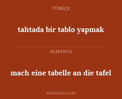 mach eine tabelle an die tafel - tahtada bir tablo yapmak