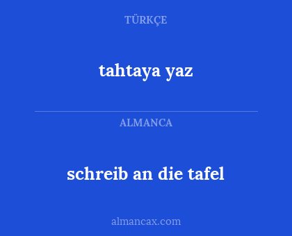 tahtaya yaz - schreib an die tafel