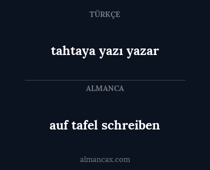 auf tafel schreiben - tahtaya yazı yazar