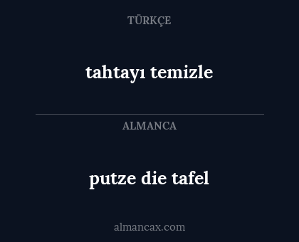 tahtayı temizle - putze die tafel