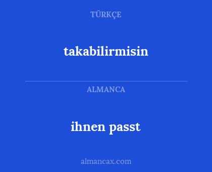 ihnen passt - takabilirmisin