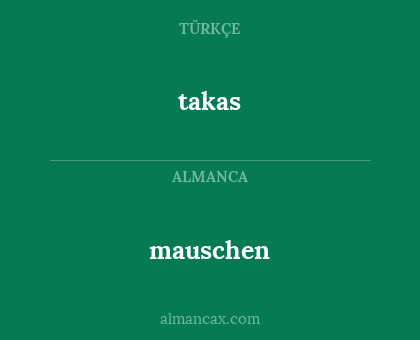 mauschen - takas