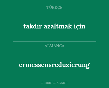 ermessensreduzierung - takdir azaltmak için