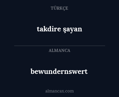 bewundernswert - takdire şayan