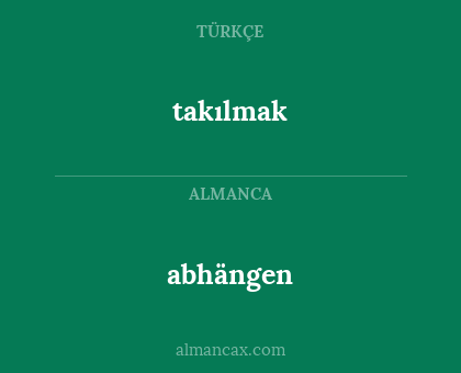 takılmak - abhängen