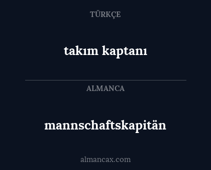 mannschaftskapitän - takım kaptanı