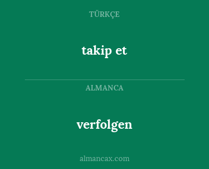 takip et - verfolgen