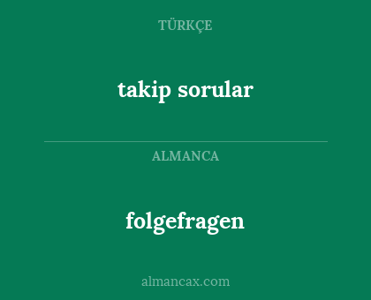 takip sorular - folgefragen