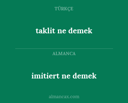imitiert ne demek - taklit ne demek