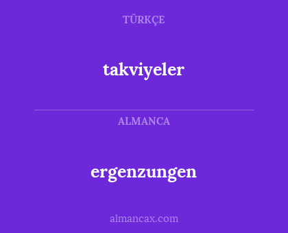 ergenzungen - takviyeler
