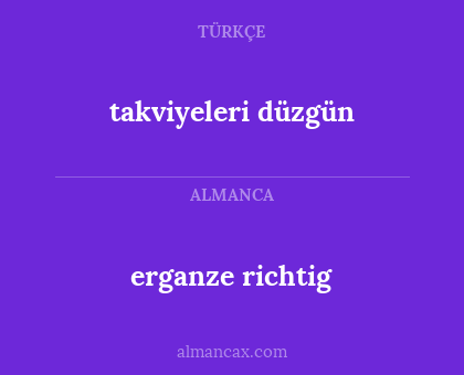 erganze richtig - takviyeleri düzgün