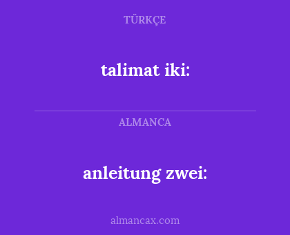 talimat iki: - anleitung zwei: