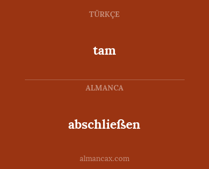 abschließen - tam