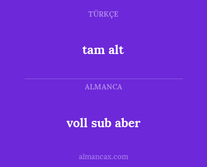 voll sub aber - tam alt
