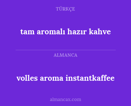 volles aroma instantkaffee - tam aromalı hazır kahve