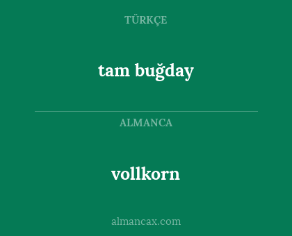 vollkorn - tam buğday