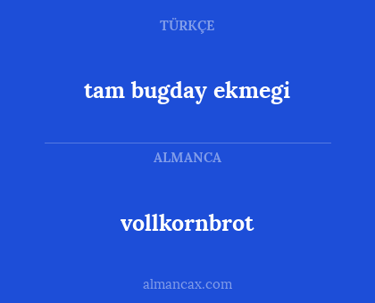 tam bugday ekmegi - vollkornbrot